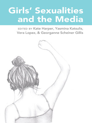 cover image of Girls' Sexualities and the Media